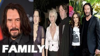 Keanu Reeves Family Pictures  Father Mother Sister Partner Spouse Daughter [upl. by Isolde]