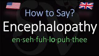 How to Pronounce Encephalopathy CORRECTLY Meaning amp Pronunciation [upl. by Arabele]