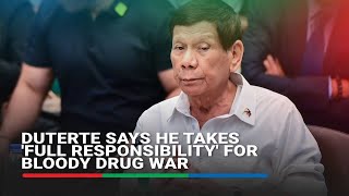 Ako ang makulong Duterte says he takes full responsibility for bloody drug war  ABS CBN News [upl. by Christabel]