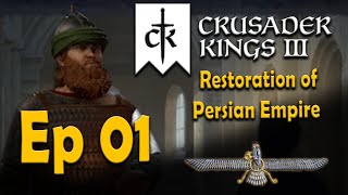 Restoration of Persian Empire Ep01  Crusader kings 3 [upl. by Aniloj]