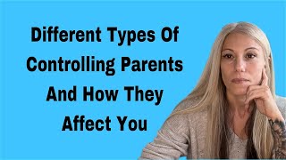 Understanding the Effects of Controlling Parents And how to heal from them [upl. by Hermina141]