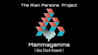 The Alan Parsons Project  Mammagamma Alex Stork Remix 2022 remix [upl. by Yrnehnhoj]