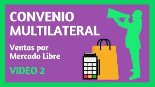 CONVENIO MULTILATERAL Régimen General 😈 MERCADO LIBRE  VIDEO 2 [upl. by Fabe78]