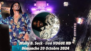 Wally B Seck  live VOGUE HD  Dimanche 20 Octobre 2024 [upl. by Laszlo]