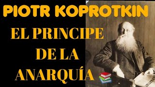 PIOTR KOPROTKIN 🇷🇺  EL PRINCIPE DE LA ANARQUÍA [upl. by Adnirem]