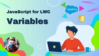 03 JavaScript for LWC Variables [upl. by Ojaras]