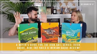 A Buyers Guide For The Iron Rail Series Irish Gauge Ride the Rails amp Iberian Gauge Review [upl. by Veno]