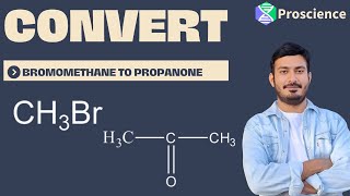 Convert BROMOMETHANE TO PROPANONE [upl. by Beauvais]