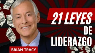 BRIAN TRACY  21 LEYES DE LIDERAZGO audiolibro completo [upl. by Ahcirt33]