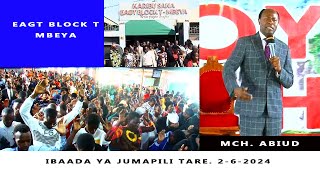 IBAADA YA TAR 02 06 2024 BLOCK T MBEYA MUHUBIRI MCH ABIUD MISHOLI [upl. by Lingwood]