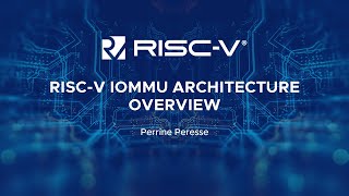 RISCV IOMMU Architecture Overview  Perrine Peresse [upl. by Onaimad16]