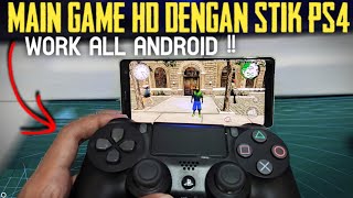 CARA PAKAI STIK PS4 DI ANDROID  MAIN GAME HD DENGAN STIK PS4 TERBARU [upl. by Atived]