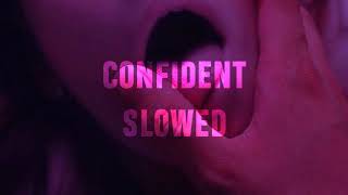 CONFIDENT  SLOWED [upl. by Pry]