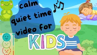 CALMING CHILDREN  Relaxing nap time lullaby child meditation video for quiet time [upl. by Kcirrez]