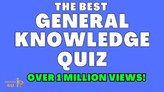 The Best General Knowledge Trivia Quiz  The Best Ultimate Quiz [upl. by Ttelrahc]