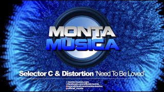 Selector C amp Distortion  Need To Be Loved 2022 Monta Musica  Makina Rave Anthems [upl. by Aloap]