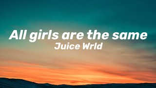 All girls are the same  Juice Wrld Clean Lyrics [upl. by Maillliw]