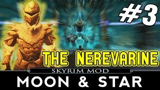 SKYRIM Moon and Star Mod Part 3  The Nerevarine Final [upl. by Dickerson36]