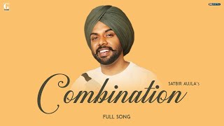 Combination Satbir Aujla Full Song Punjabi Songs 2023  GK Digital  Geet MP3 [upl. by Gentille311]