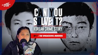 quot He Murdered 10 Women Between 1986 and 1991quot Can You Solve It EP 7 The Hwaseong Murders [upl. by Aalst]