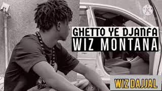 WIZ MONTANA  GHETTO YE DJANFA SON OFFICIEL WIZ DADJAL 2022 [upl. by Raybin603]