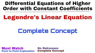 25 Legendres Linear Equations  Complete Concept  Differential Equations of Higher Order [upl. by Imekawulo]