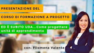 ED È SUBITO UDA Come progettare unità di apprendimento  di Filomena Valente maestra Filo [upl. by Dibbrun]