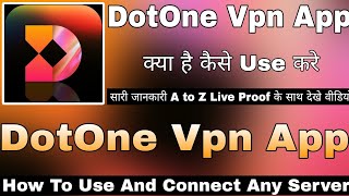 DotOne Vpn App Kaise Use Kare  How To Use DotOne Vpn App  DotOne Vpn App  DotOne Vpn Review [upl. by Oidgime455]