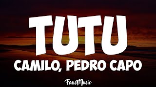 Camilo Pedro Capó  Tutu Letra [upl. by Tekcirc]