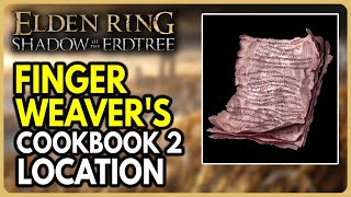 Elden Ring DLC  Finger Weavers Cookbook 2 Location [upl. by Aimek]