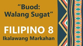 BUOD WALANG SUGAT FILIPINO 8 IKALAWANG MARKAHAN ARALIN SA FILIPINO [upl. by Naened306]