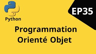 Programmation Orienté Objet avec Python [upl. by March]