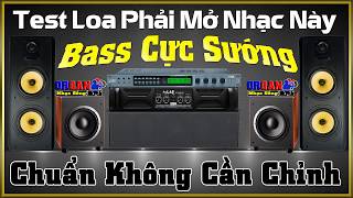 Test Loa Phải Mở Nhạc Này l Bass Cực Sướng l Nhạc Không Lời Hay Nhất l Organ Nhạc Sống [upl. by Elohcim642]