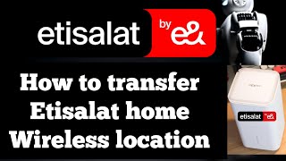 How to transfer Etisalat home wireless location online [upl. by Swiercz]