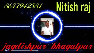 man kyu Baheka Adhi Raat ko dj shivam remix jagdishpur Bhagalpur mob 8877942581 [upl. by Bang]