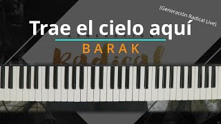 TUTORIAL TRAE EL CIELO AQUÍ Generación Radical Live  Barak Kevin Sánchez Music [upl. by Floria807]