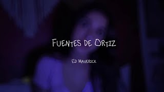 Fuentes de Ortiz  Ed Maverick  cover [upl. by Lynea377]