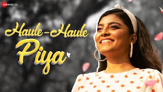 Haule Haule Piya  Official Music Video  Paushali Sahu  Shamik Guha Roy [upl. by Yleoj]