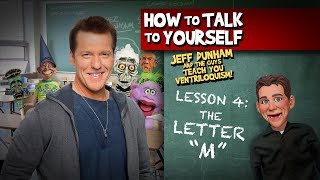 How To Be a Ventriloquist Lesson 4  JEFF DUNHAM [upl. by Newberry]