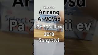 Karaoke arirang ar 909sd pa 203 iii ev sony tivi [upl. by Bleier]