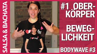 SALSA amp BACHATA OBERKÖRPER BEWEGLICHKEIT amp KONTROLLE 1  BODYWAVE 3 [upl. by Ofelia]