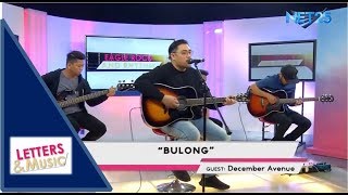 DECEMBER AVENUE  BULONG NET25 LETTERS AND MUSIC [upl. by Eanahs]