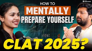 How to Mentally Prepare for CLAT 2025 Exam  CLAT 2025 Preparation Tips [upl. by Irahs813]