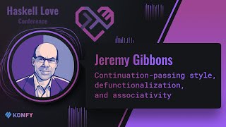 Jeremy Gibbons  Continuationpassing style defunctionalization and associativity [upl. by Selby5]