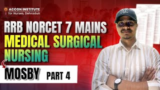 MOSBY MEDICAL SURGICAL NURSING PART 04 FOR NORCET MAINS RRB NURSING HIGH YIELD TOPICS FOR NORCET 7 [upl. by Mccollum]