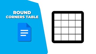 How to add round the corners of a table in Google Docs [upl. by Rochette515]