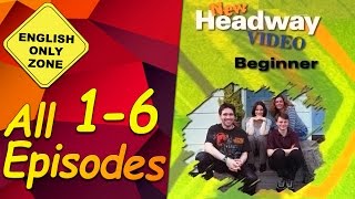 ✔ New Headway video  Beginner  16 All Episodes [upl. by Isej]