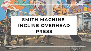 SMITH MACHINE INCLINE OVERHEAD PRESS [upl. by Aicilif]