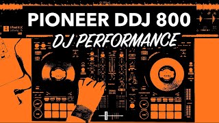 Pioneer DDJ 800 Performance  House DJ Mix [upl. by Trill]