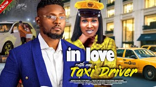 IN LOVE WITH MY TAXI DRIVER  SONIA UCHE BEST AFRICAN NIGERIAN MOVIES [upl. by Ursuline67]